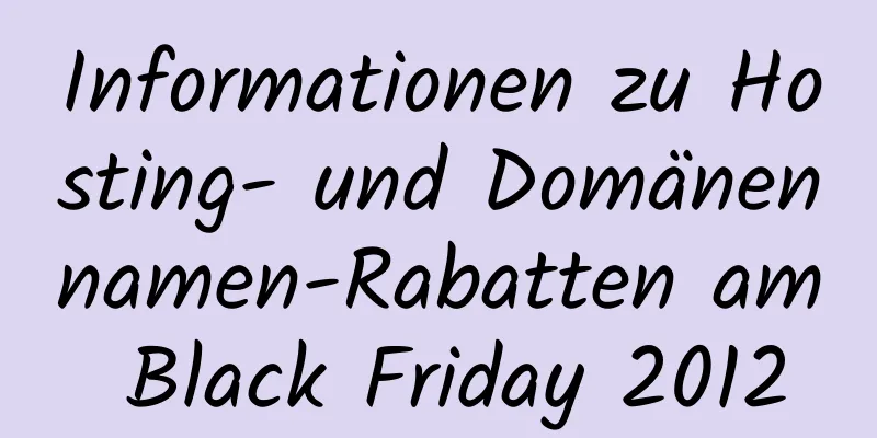 Informationen zu Hosting- und Domänennamen-Rabatten am Black Friday 2012