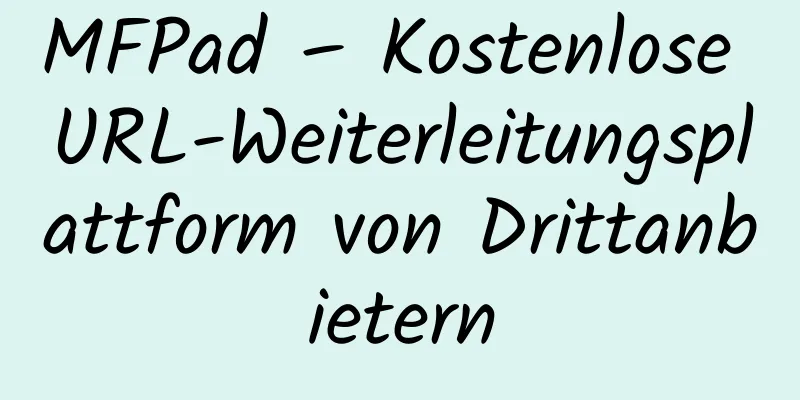 MFPad – Kostenlose URL-Weiterleitungsplattform von Drittanbietern