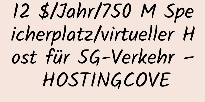 12 $/Jahr/750 M Speicherplatz/virtueller Host für 5G-Verkehr – HOSTINGCOVE