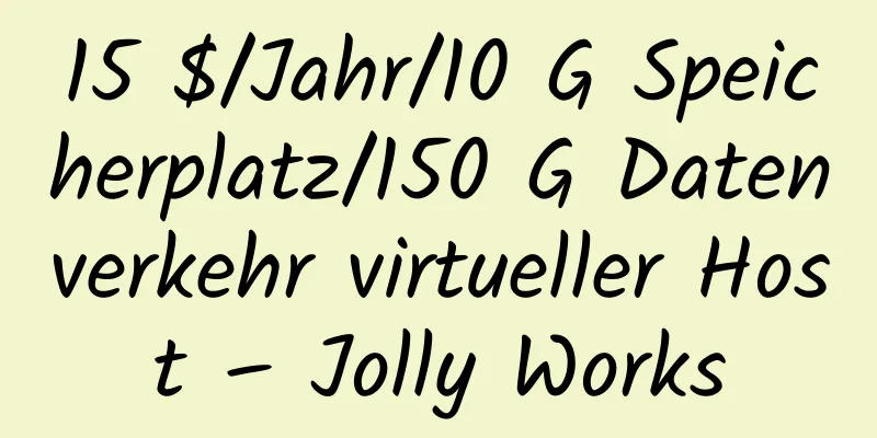 15 $/Jahr/10 G Speicherplatz/150 G Datenverkehr virtueller Host – Jolly Works