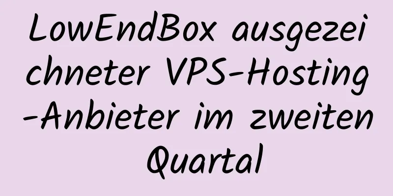 LowEndBox ausgezeichneter VPS-Hosting-Anbieter im zweiten Quartal