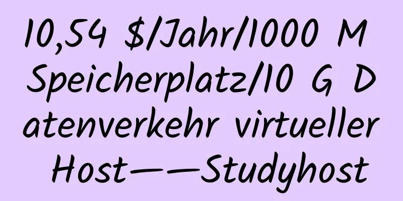 10,54 $/Jahr/1000 M Speicherplatz/10 G Datenverkehr virtueller Host——Studyhost