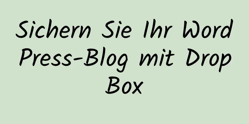 Sichern Sie Ihr WordPress-Blog mit DropBox