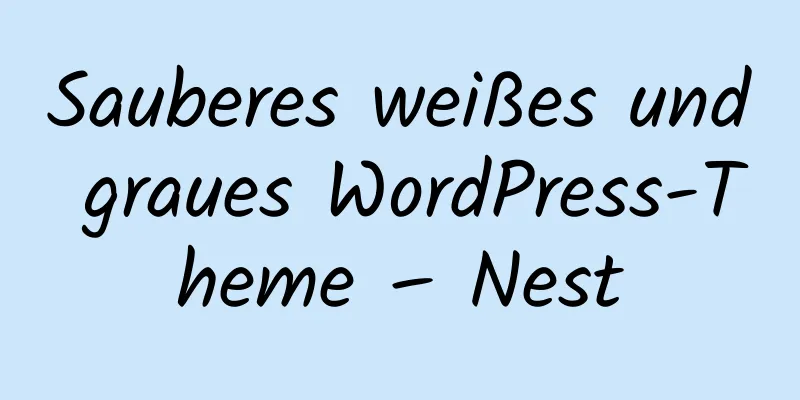 Sauberes weißes und graues WordPress-Theme – Nest