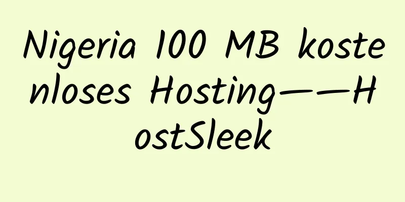 Nigeria 100 MB kostenloses Hosting——HostSleek