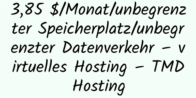 3,85 $/Monat/unbegrenzter Speicherplatz/unbegrenzter Datenverkehr – virtuelles Hosting – TMDHosting