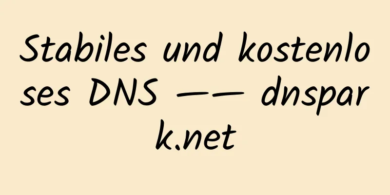 Stabiles und kostenloses DNS —— dnspark.net