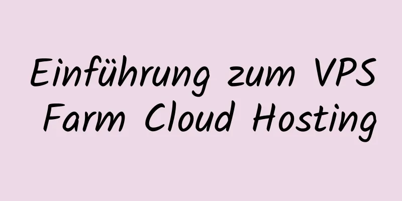 Einführung zum VPS Farm Cloud Hosting