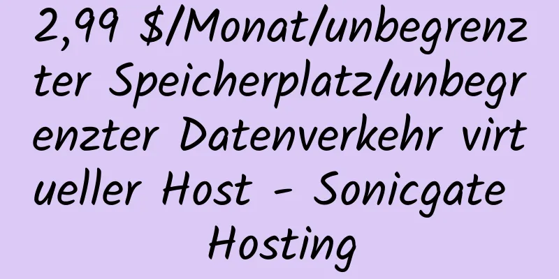 2,99 $/Monat/unbegrenzter Speicherplatz/unbegrenzter Datenverkehr virtueller Host - Sonicgate Hosting