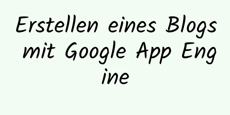 Erstellen eines Blogs mit Google App Engine