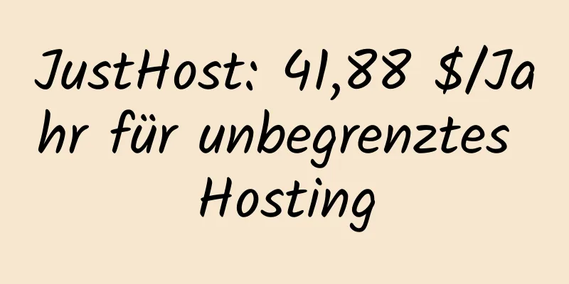 JustHost: 41,88 $/Jahr für unbegrenztes Hosting