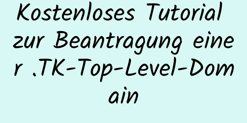 Kostenloses Tutorial zur Beantragung einer .TK-Top-Level-Domain