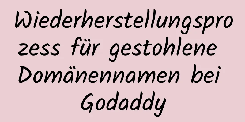 Wiederherstellungsprozess für gestohlene Domänennamen bei Godaddy