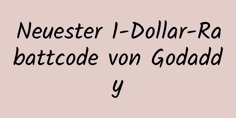 Neuester 1-Dollar-Rabattcode von Godaddy