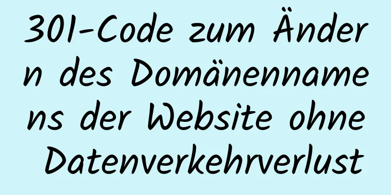 301-Code zum Ändern des Domänennamens der Website ohne Datenverkehrverlust