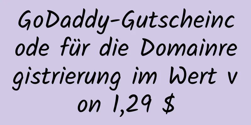 GoDaddy-Gutscheincode für die Domainregistrierung im Wert von 1,29 $