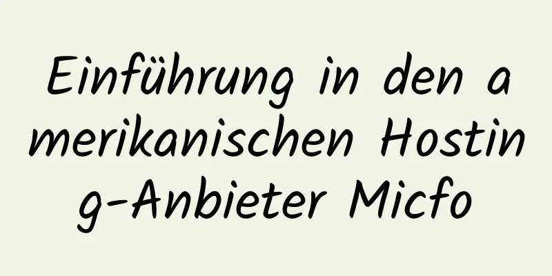 Einführung in den amerikanischen Hosting-Anbieter Micfo