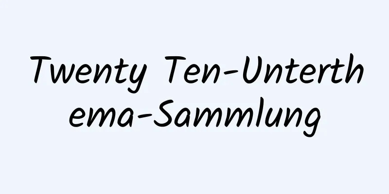 Twenty Ten-Unterthema-Sammlung