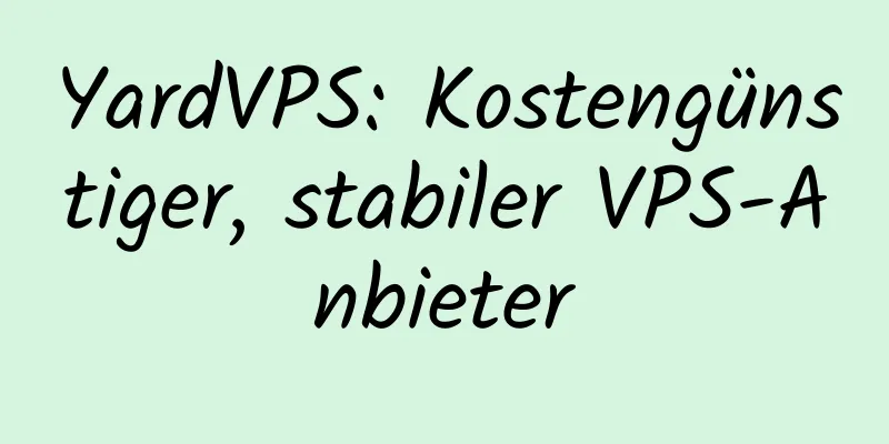 YardVPS: Kostengünstiger, stabiler VPS-Anbieter