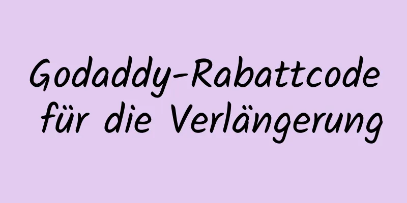 Godaddy-Rabattcode für die Verlängerung