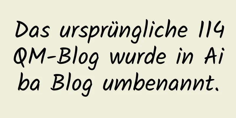 Das ursprüngliche 114QM-Blog wurde in Aiba Blog umbenannt.