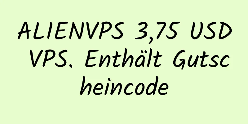 ALIENVPS 3,75 USD VPS. Enthält Gutscheincode