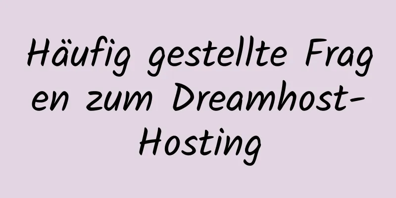 Häufig gestellte Fragen zum Dreamhost-Hosting