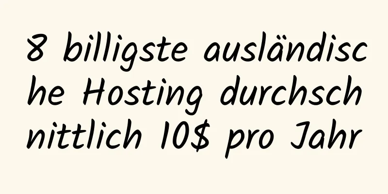 8 billigste ausländische Hosting durchschnittlich 10$ pro Jahr