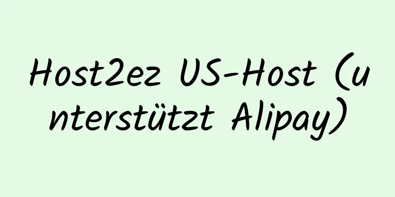 Host2ez US-Host (unterstützt Alipay)