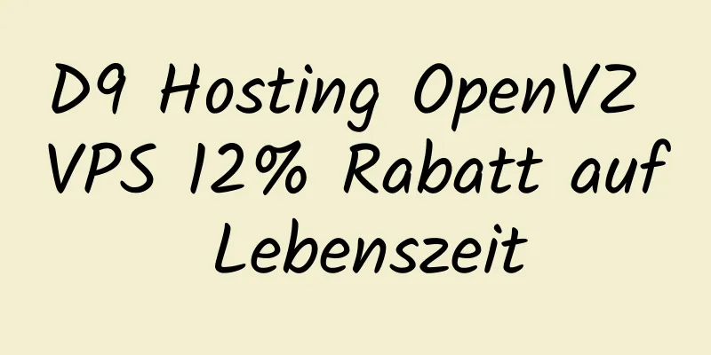 D9 Hosting OpenVZ VPS 12% Rabatt auf Lebenszeit