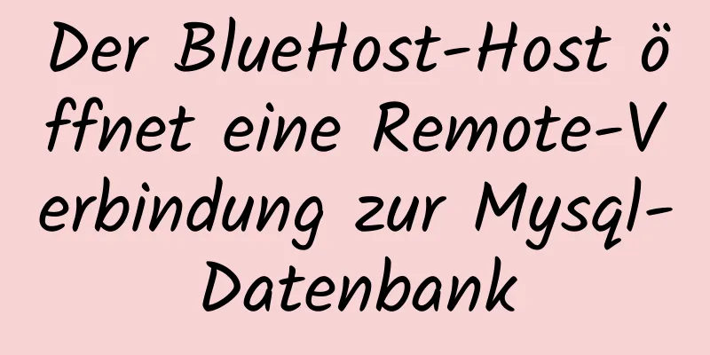 Der BlueHost-Host öffnet eine Remote-Verbindung zur Mysql-Datenbank