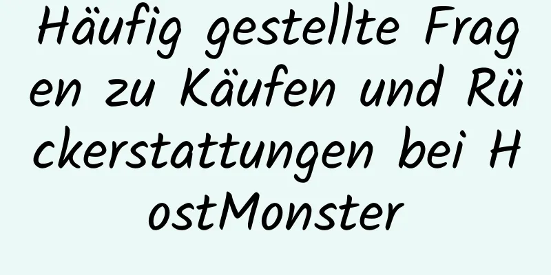 Häufig gestellte Fragen zu Käufen und Rückerstattungen bei HostMonster