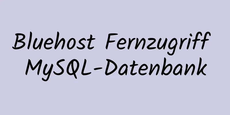 Bluehost Fernzugriff MySQL-Datenbank