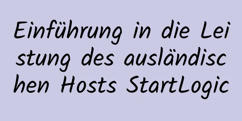 Einführung in die Leistung des ausländischen Hosts StartLogic