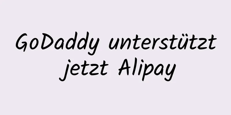 GoDaddy unterstützt jetzt Alipay